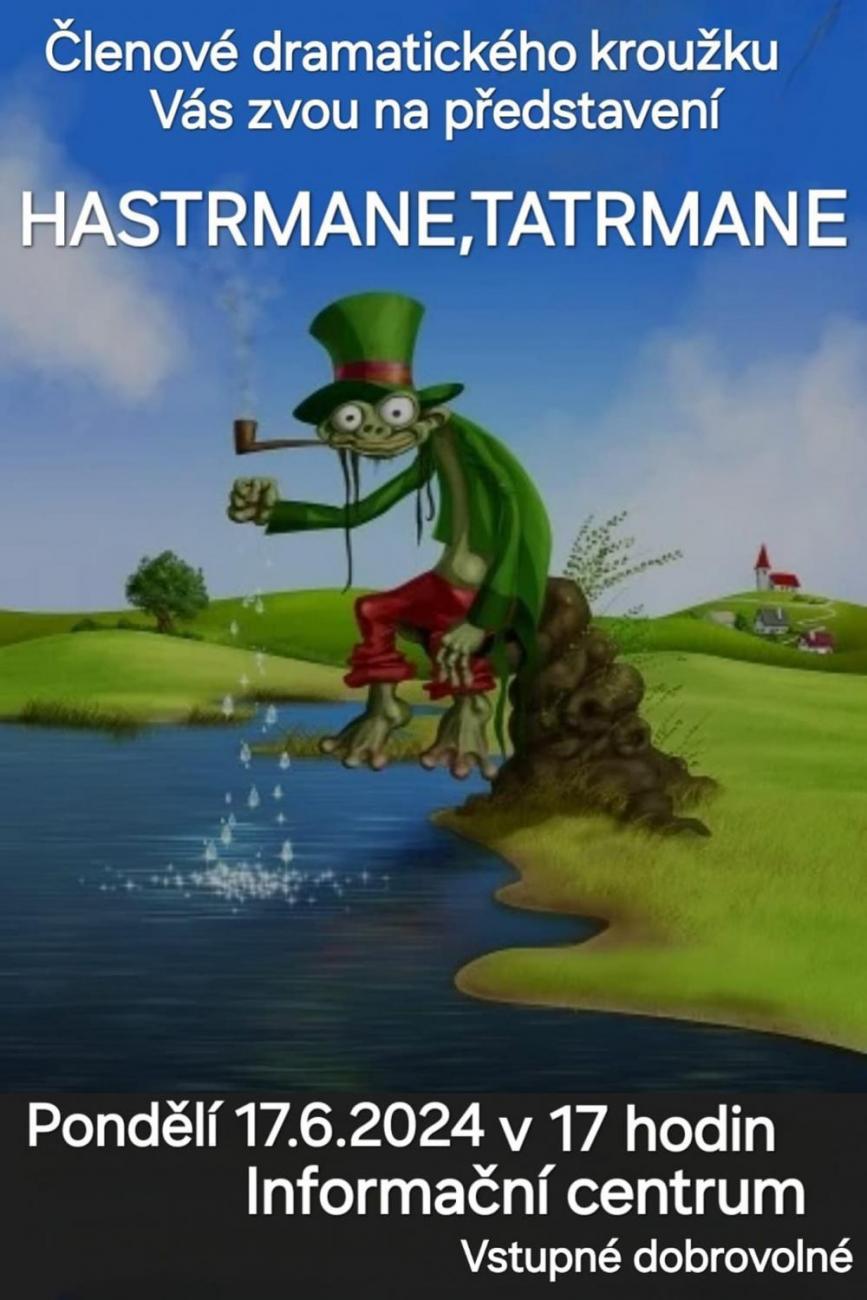 Divadelní představení "HASTRMANE, TATRMANE"